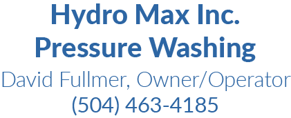 Hydro Max Inc Pressure Washing New Orleans